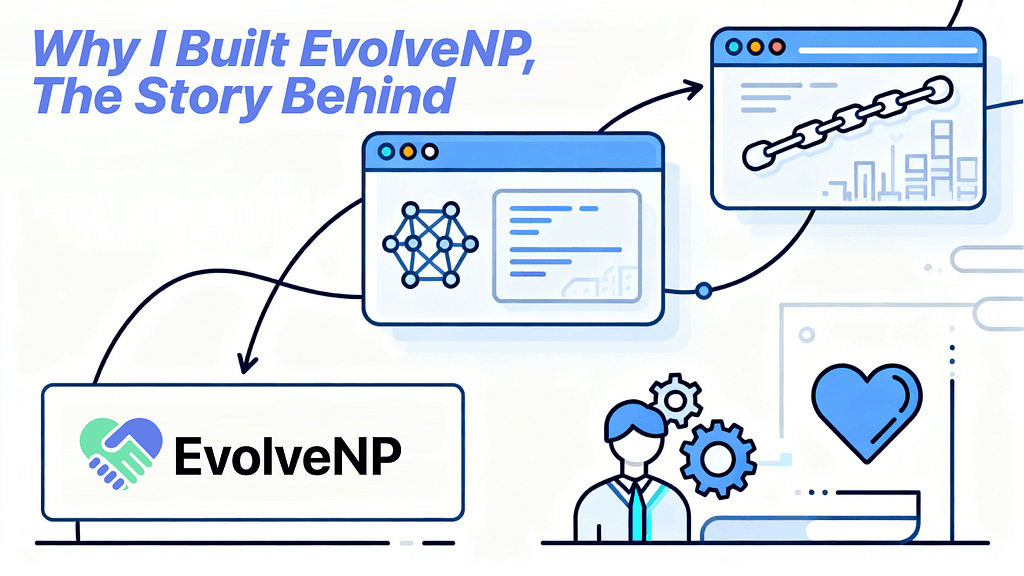 Why I Built EvolveNP, The Story Behind